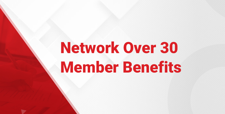 Network Over 30 - Member Benefits Course