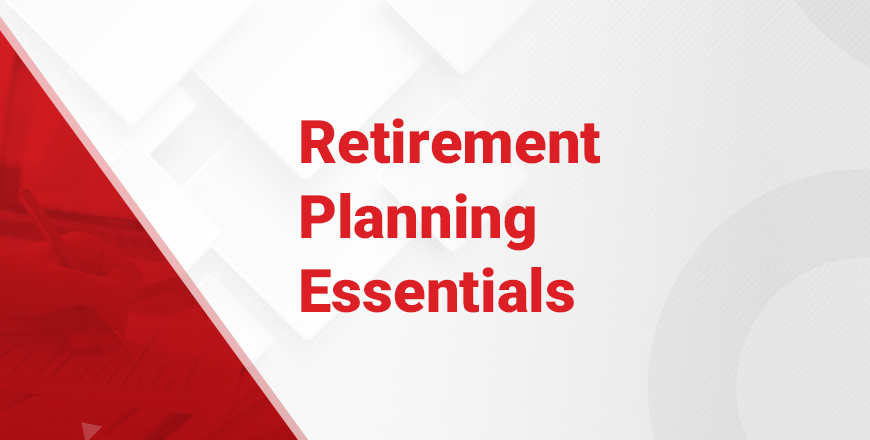 Retirement Planning Essentials